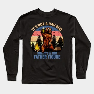 It's not a dad bod It's a father figure Long Sleeve T-Shirt